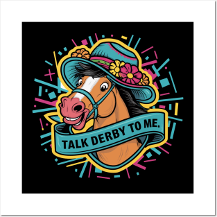 Talk Derby To Me Posters and Art